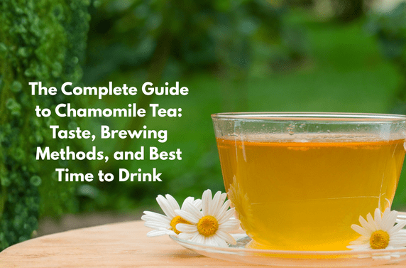 The Complete Guide to Chamomile Tea Taste, Brewing Methods, and Best Time to Drink _ Thumbnail